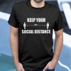 Social Distance T-Shirt PU27