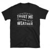 Storm Chaser Shirt Funny Weather T-Shirt PU27