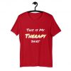 This is My Therapy T-Shirt PU27