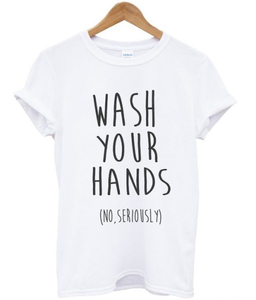 Wash your hands t-shirt PU27