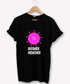 Boomer Remover Edgy Dark Humor Gen Z T-Shirt PU27