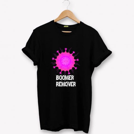 Boomer Remover Edgy Dark Humor Gen Z T-Shirt PU27