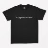 Dangerous Woman T-Shirt PU27