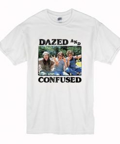Dazed And Confused T-Shirt PU27