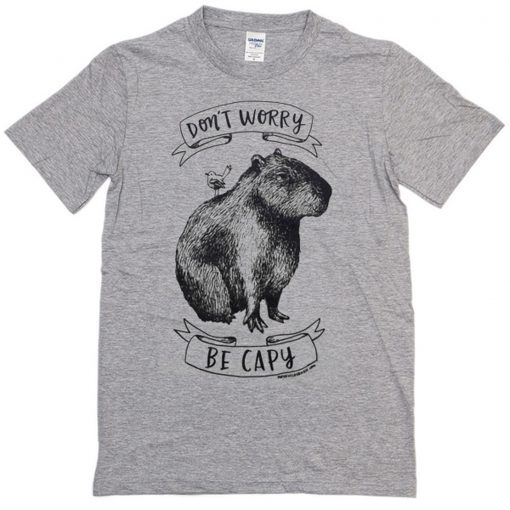 Dont worry be capy T-Shirt PU27