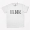 Drunk In Love T-Shirt PU27