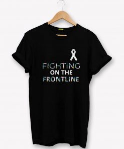 Fighting on the front line T-Shirt PU27