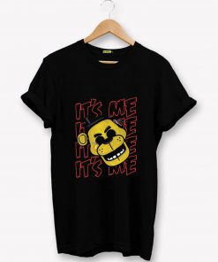 Image result for Five Nights At Freddy's It's Me shirt T-Shirt PU27