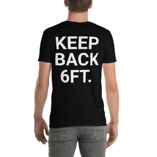 Keep Back 6 feet T-Shirt back PU27