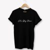 Let's Stay Home T-Shirt PU27