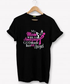 Mom was so Amazing T-Shirt PU27