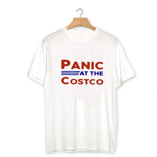 Panic At The Costco T-Shirt PU27