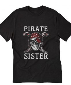 Pirate Sister Family Jolly Roger Skull T-ShirtPU27