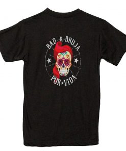 Skull Bad & Bruja Por Vida T-Shirt back PU27