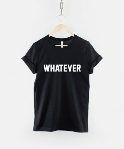 Whatever T-Shirt PU27