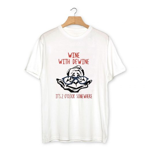 Wine With Dewine T-Shirt PU27