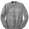 Adventure is Calling Sweatshirt PU27