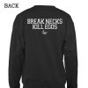 Brake Necks Kill Ego Sweatshirt PU27