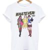 Clueless Whatever T-shirt PU27