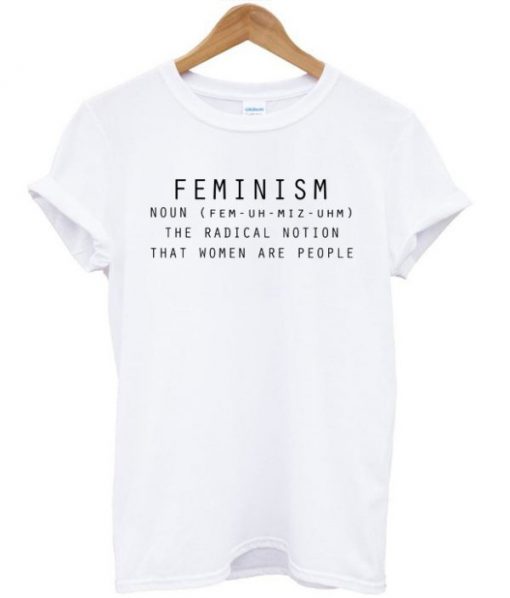 Feminism Noun Quote T-shirt PU27