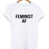 Feminist AF T-shirt PU27