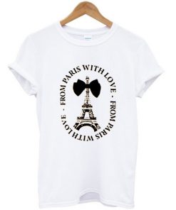 From Paris With Love T-shirt PU27