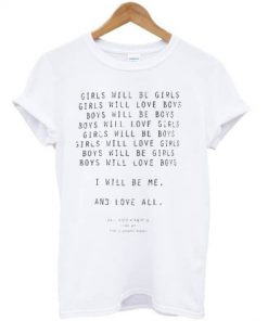 Girls Will Be Girls Quote T-shirt PU27