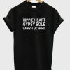 Hippie Heart Gypsy Sole Gangster Spirit T-shirt PU27