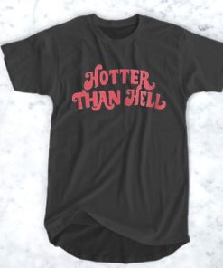 Hotter Than Hell T-shirt PU27