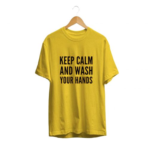 Keep Calm and Wash Your Hands T-Shirt PU27