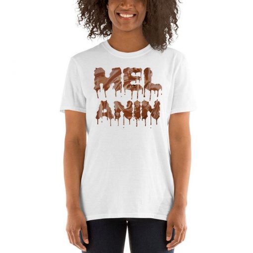 Melanin Dripping Chocolate T-Shirt PU27