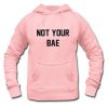 Not Your Bae Hoodie PU27