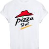 Pizza Slut T-Shirt PU27