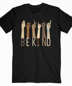 Be Kind Sign Language Hand Talking Teachers Interpreter ASL T-Shirt PU27