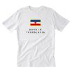 Born In YU Yugoslavia T-Shirt PU27