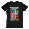 By Blood American By Birth Patriot By Choice Irish T-Shirt PU27