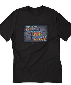 Eat the Rich T-Shirt PU27