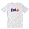 FedUp With Political Correctness T-Shirt PU27