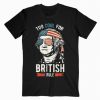 George Washington Cool For British Rule 4th of July T-Shirt PU27