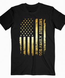 God Family Steelers Pro Us Flag Father’s Day Dad Gift T-Shirt PU27