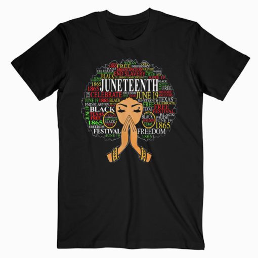 Juneteenth Melanin Black Women Natural Hair Afro Word Art T-Shirt T-Shirt PU27