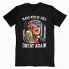 Make 4th of July Great Again T shirt Trump Men Women Beer T-Shirt PU27
