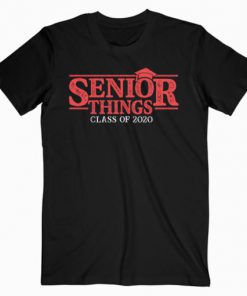 Senior Things Graduation Seniors 2020 T-Shirt PU27