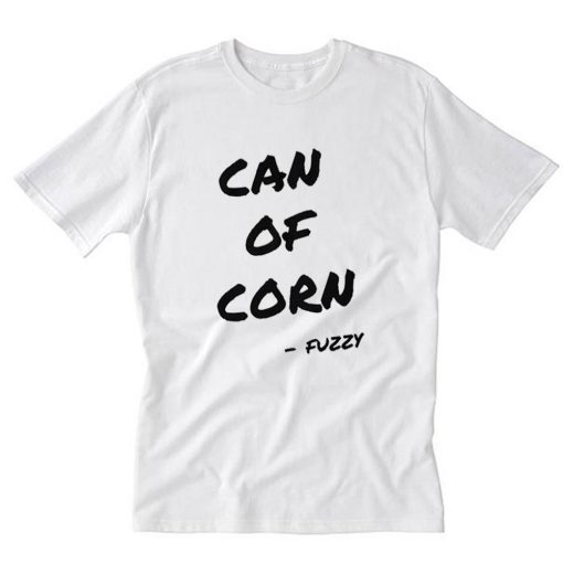 Can of Corn T-Shirt PU27
