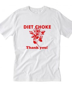 Diet Choke Thank You T-Shirt PU27