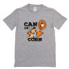 Funny Baseball Slang Lover Can Of Corn T-Shirt PU27
