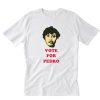 Funny Vote For Pedro T-Shirt PU27