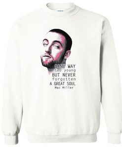 Gone Way to Young Mac Miller Sweatshirt PU27