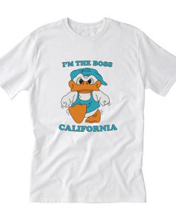 I’m The Boss California T-Shirt PU27