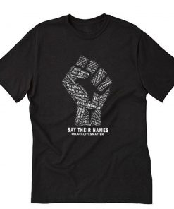 Say Their Names T-Shirt PU27